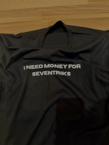 Money For Seventriks Tee